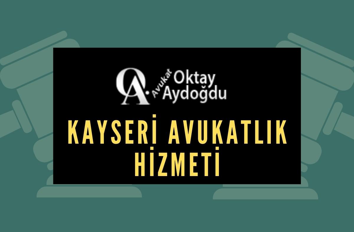 Kayseri Avukatlık Hizmeti