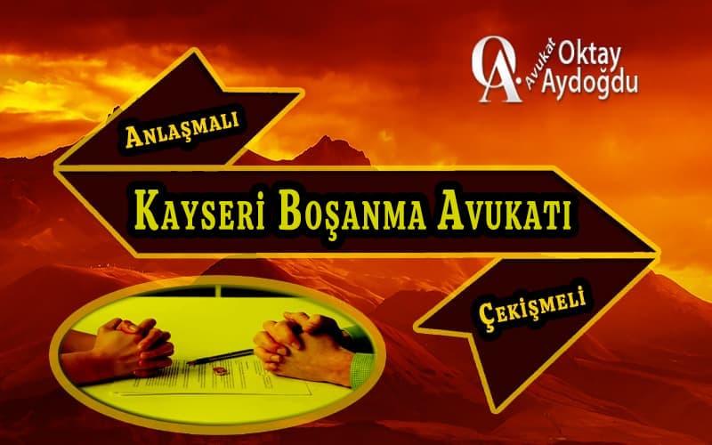 Kayseri Boşanma Avukatı Oktay Aydoğdu