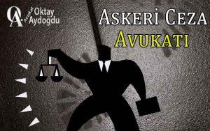 Askeri Ceza Avukatı Kayseri Avukat Oktay Aydoğdu