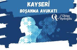 Kayseri Boşanma Avukatı