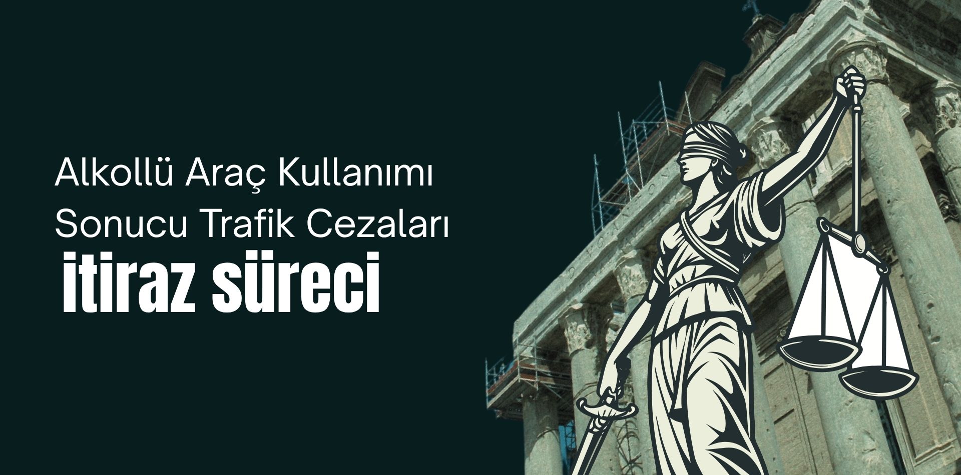 Alkollü Araç Kullanımı Sonucu Trafik Cezaları ve İtiraz Süreci